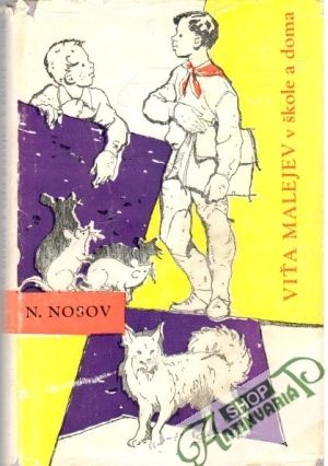 Viťa Malejev v škole a doma - Nosov Nikolaj