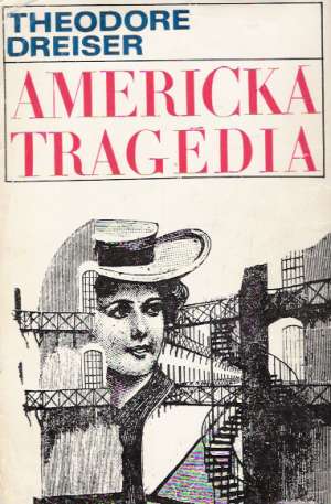 Americká tragédia - Dreiser Theodore