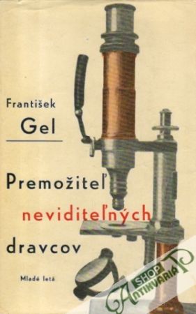 Premožiteľ neviditeľných dravcov - Gel František