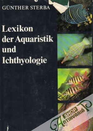 Lexikon der Aquaristik und Ichthyologie - Sterba Gunter