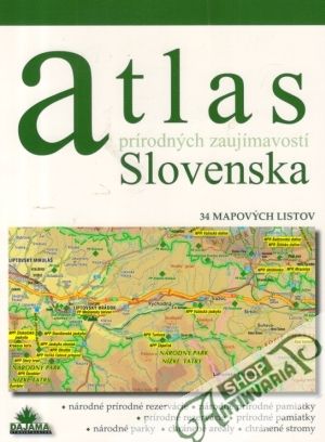 Atlas prírodných zaujímavostí Slovenska - Kollár D., Ondrejka K.