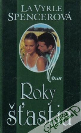 Roky šťastia - Spencerová La Vyrle