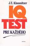 Klausnitzer J .E. - IQ test pre každého