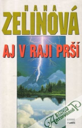 Aj v raji prší - Zelinová Hana