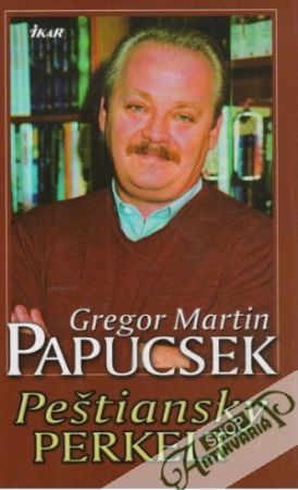Peštiansky perkelt - Papucsek Gregor Martin