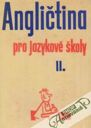 Angličtina pro jazykové školy II. - Dlouhá Pavla a kol.