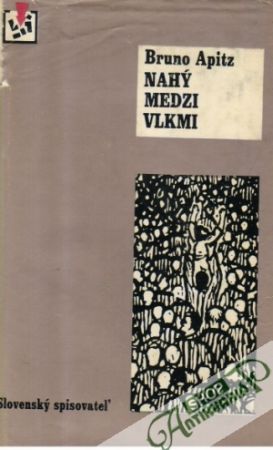 Nahý medzi vlkmi - Apitz Bruno