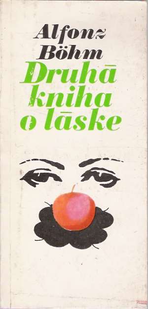 Druhá kniha o láske - Bohm Alfonz