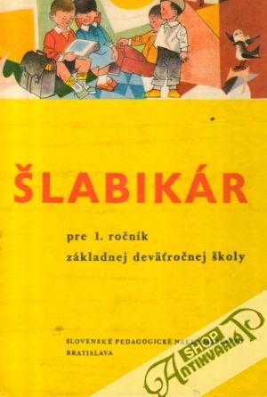 Šlabikár pre 1. ročník základnej deväťročnej školy - Brťka Juraj a kolektív