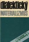 Kolektív autorov - Dialektický materializmus