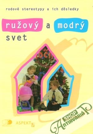 Ružový a modrý svet - Cviková Jana, Juráňová Jana a kolektív