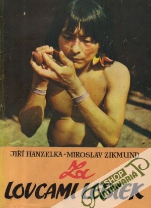 Za lovcami lebiek - Hanzelka Jiří, Zikmund Miroslav