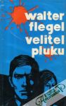 Flegel Walter - Velitel pluku