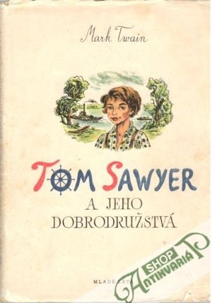 Tom Sawyer a jeho dobrodružstvá - Twain Mark