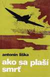 Liška Antonín - Ako sa plaší smrť