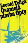 Teliga Leonid - Osamelá plavba Opty