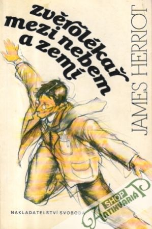 Zvěrolékař mezi nebem a zemí - Herriot James