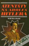 Berthold Will - Atentáty na Adolfa Hitlera