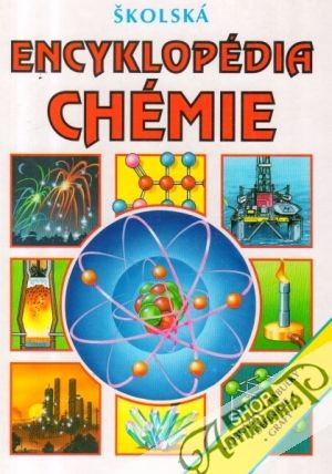Obal knihy Školská encyklopédia chémie