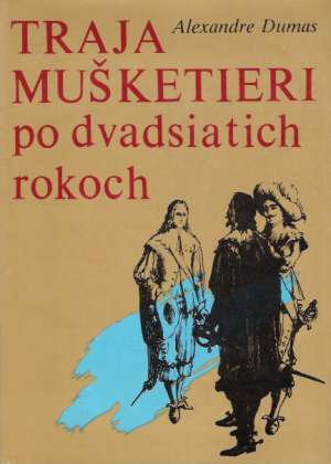 Obal knihy Traja mušketieri po dvadsiatich rokoch