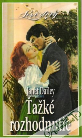 Ťažké rozhodnutie - Dailey Janet