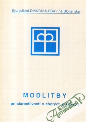 Modlitby pri starostlivosti o chorých a starých - Hrešková Emília