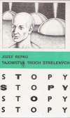 Repko Jozef - Tajomstvá troch strelených
