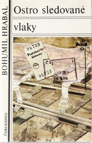 Ostro sledované vlaky - Hrabal Bohumil