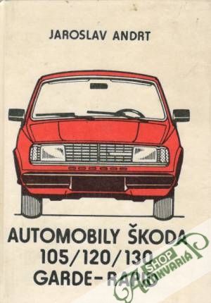 Obal knihy Automobily Škoda 105/120/130 Garde-Rapid
