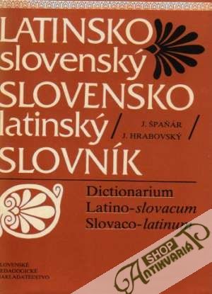 Obal knihy Latinsko - slovenský a slovensko - latinský slovník