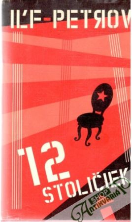 12 stoličiek - Iľf Ilja, Petrov Jevgenij