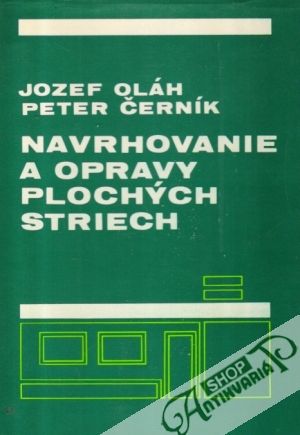 Obal knihy Navrhovanie a opravy plochých striech