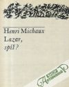 Michaux Henri - Lazar, spíš?