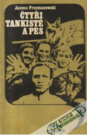Čtyři tankisté a pes - Przymanowski Janusz