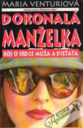 Dokonalá manželka - Venturiová Maria
