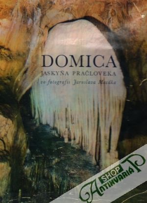 Domica jaskyňa pračloveka vo fotografii Jaroslava Macáka - Macák Jaroslav