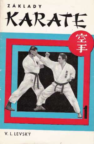 Základy  karate 1. - Levský V. L.