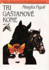 Figuli Margita - Tri gaštanové kone