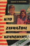 Buchanan Thomas G. - Kto zavraždil Kennedyho?