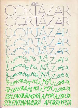 Solentinamská apokalypsa - Cortázar Julio