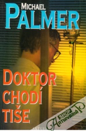 Doktor chodí tiše - Palmer Michael