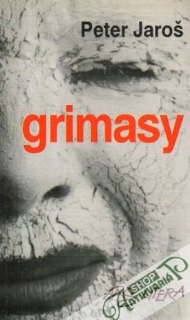 Grimasy - Jaroš Peter
