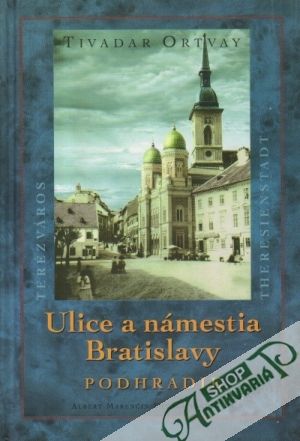 Ulice a námestia Bratislavy (Podhradie) - Ortvay Tivadar