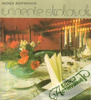 Umenie stolovať - Bohmannová Andrea