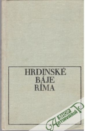 Hrdinské báje Ríma - Titus Livius