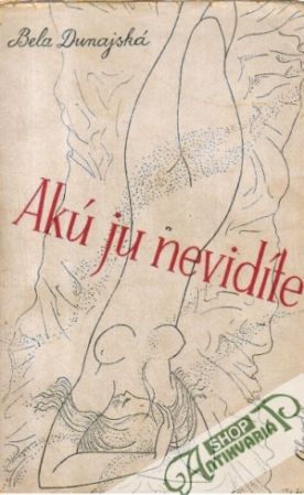 Akú ju nevidíte - Dunajská Bela