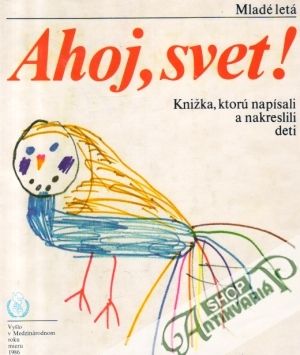 Ahoj, svet! - kolektív autorov