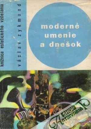 Obal knihy Moderné umenie a dnešok