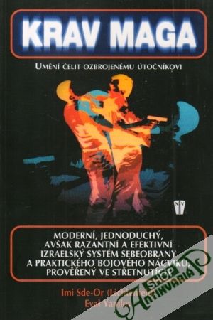 Krav Maga (Umění čelit ozbrojenému útočníkovi) - Lichtenfeld Sde-Or  I., Yanilov E.
