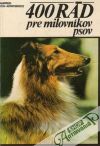 Koch-Kostersitz Manfred - 400 rád pre milovníkov psov